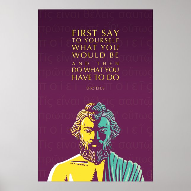 Poster Epictetus Cote Poster: Faça o que você tem que faz (Frente)