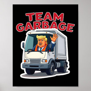Poster Equipe do Lixo Trump Engraçado Dirigindo um Caminh