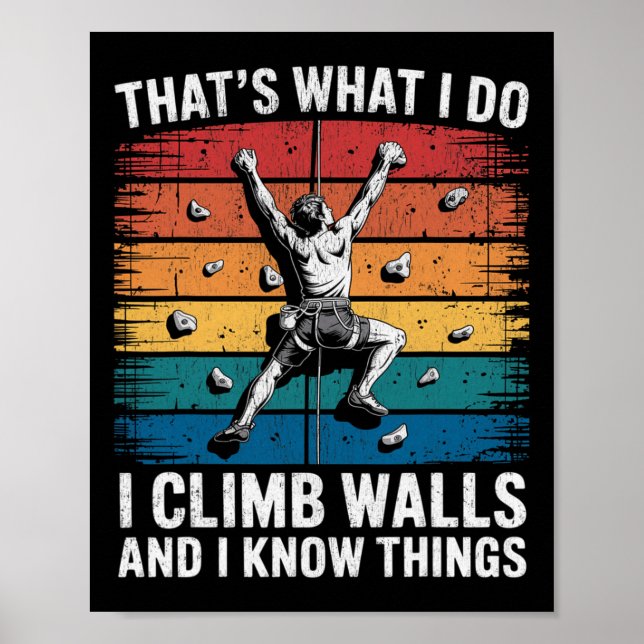Poster Escalada de Parede Engraçada É o Que Eu Faço Eu Es (Frente)