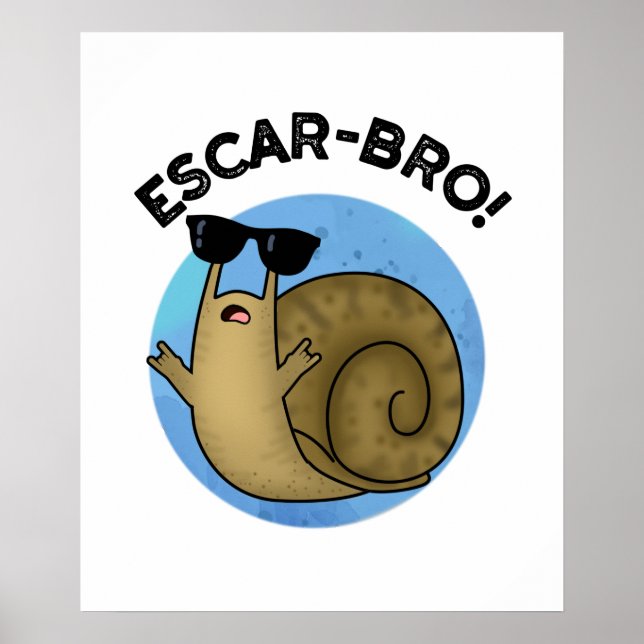 Poster Escar-bro Funny French Escargot Snail Pun (Frente)