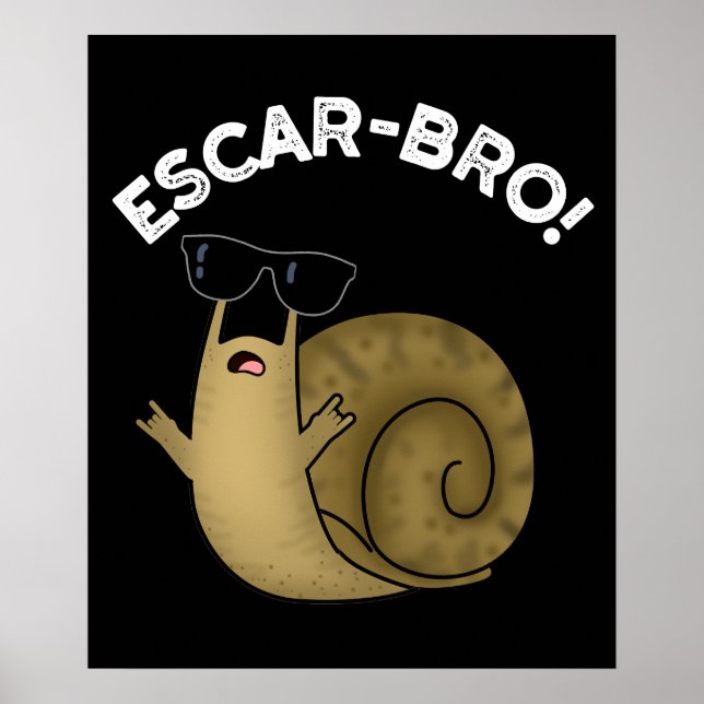 Poster Escar-bro Funny French Escargot Snail Pun Dark BG (Frente)