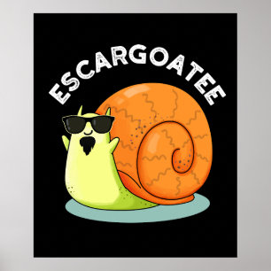 Poster Escargoatee Funny Snail Escargot Pun Dark BG
