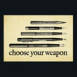Poster Escolha sua arma<br><div class="desc">A caneta é mais poderosa que a espada. Escolha sua arma.</div>
