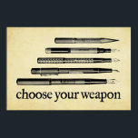 Poster Escolha sua arma<br><div class="desc">A caneta é mais poderosa que a espada. Escolha sua arma.</div>
