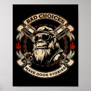 Poster Escolhas ruins fazem boas histórias macaco engraça