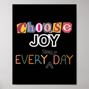 Poster Escolher a Alegria Todos os Dias do Solteiro