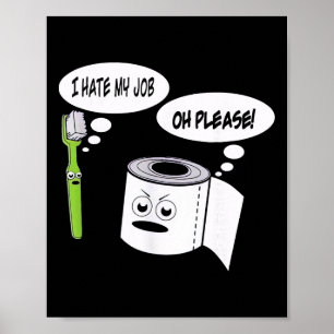 Poster Escova de dentes de papel higiênico Eu odeio meu t