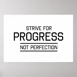 Poster Esforce-se para a perfeição do progresso não