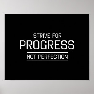 Poster Esforce-se para a perfeição do progresso não