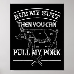 Poster Esfregue Meu Bumbum, Puxe Meu Porco Camiseta Funny