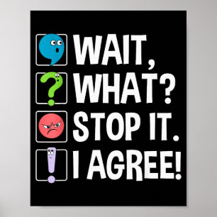 Poster Espera O quê Pára com isso Eu concordo Englieacher