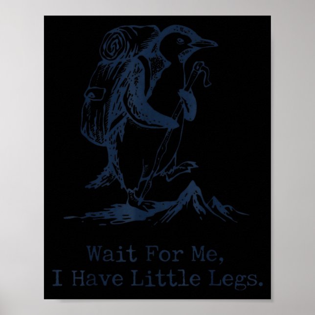 Poster Espere, Eu Tenho Pernas Pequenas Pinguim Caminhada (Frente)