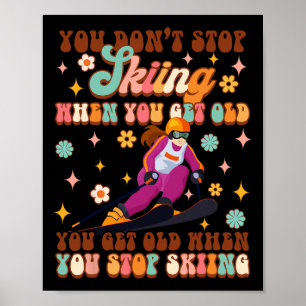 Poster Esportes De Esqui De Inverno Você Envelhece Quando