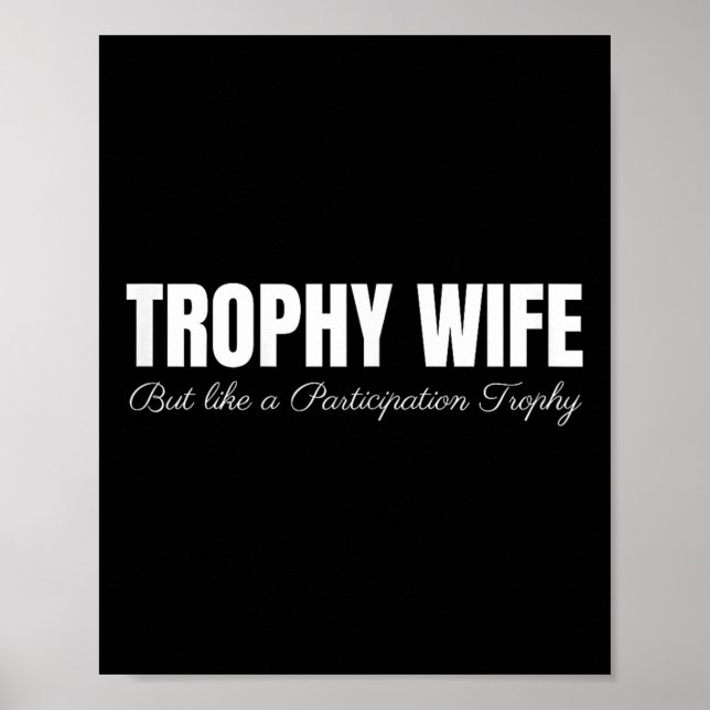 Poster Esposa Troféu Mas Como Um Troféu De Participação E (Frente)