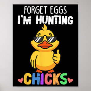 Poster Esqueça os Ovos Estou Caçando Frangos Funny Easter