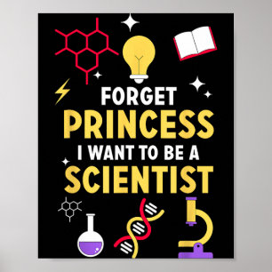 Poster Esqueça Princesa Eu Quero Ser Uma Garota Cientista