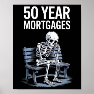 Poster Esqueleto Engraçado de Hipotecas de 50 Anos de Tru