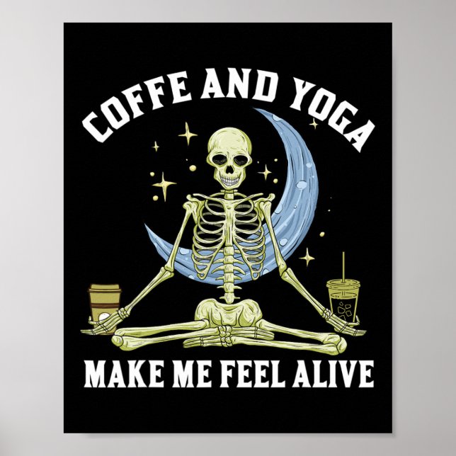 Poster Esqueleto Fazendo Yoga e Bebendo Café Eu Me Sinto  (Frente)