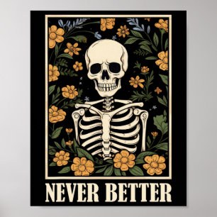 Poster Esqueleto Nunca Melhor Halloween Floral Engraçado