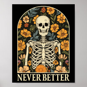 Poster Esqueleto Nunca Melhor Halloween Floral Engraçado