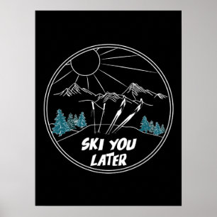 Poster Esquiar Mais Tarde O Engraçado Pun De Esqui