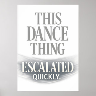 Poster Essa Coisa de Dança Escalou Rapidamente Dança Engr