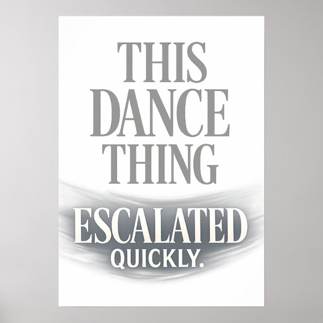 Poster Essa Coisa de Dança Escalou Rapidamente Dança Engr (Frente)