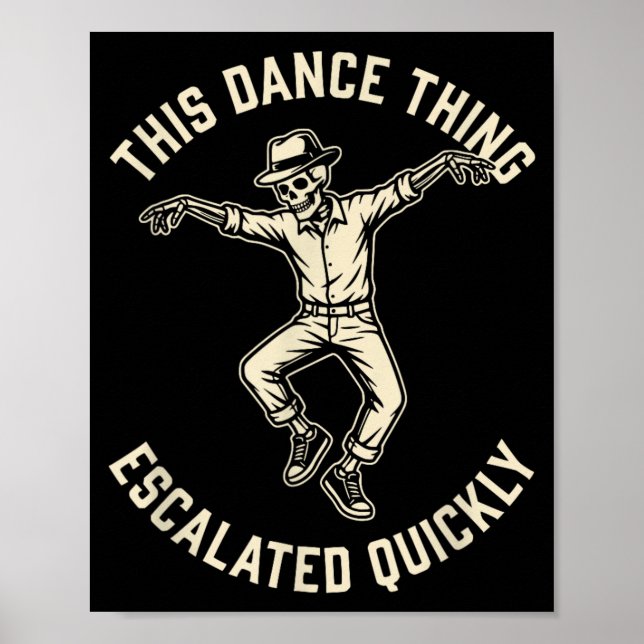 Poster Essa Coisa de Dança Escalou Rapidamente Esqueleto  (Frente)