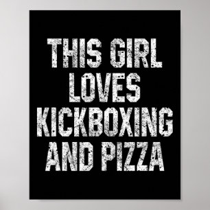 Poster Essa Garota Ama Kickboxing E Pizza Mulheres Engraç