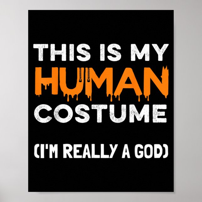 Poster Esse É Meu Disfarce Humano Eu Sou Um Deus Funny Ha (Frente)