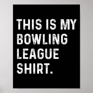 Poster Esta É A Minha Camisa Da Liga De Boliches - Riscar