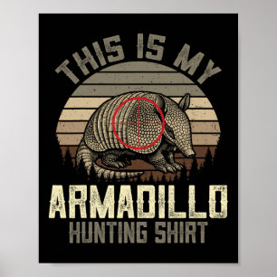 Poster Esta É A Minha Camisa De Caça Armadillo - Retro Ar