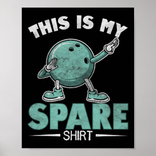 Poster Esta É A Minha Camisa De Sobreposição. Boliches En