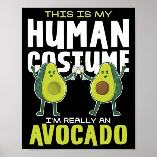 Poster Esta É A Minha Costume Humana Avocado
