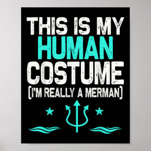 Poster Esta é a minha fantasia humana. Sou mesmo um Merma
