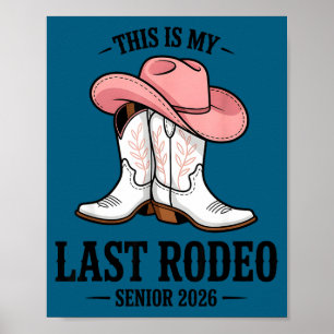 Poster Esta é a última rodeo senior 2026 formatura cowgir