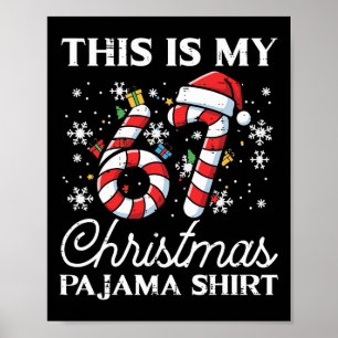 Poster Esta É Minha 67 Camisa De Natal De Pijama Divertid