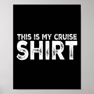 Poster Esta É Minha Camisa De Cruzeiro Divertida Amo Féri