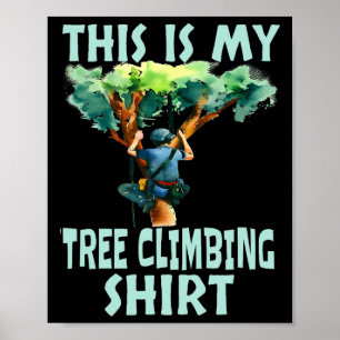 Poster Esta É Minha Camisa De Escalada De Árvore Engraçad