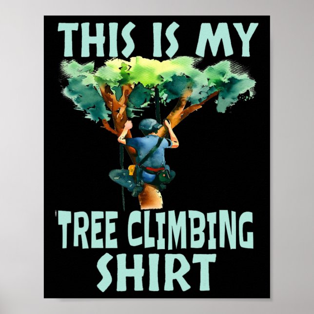 Poster Esta É Minha Camisa De Escalada De Árvore Engraçad (Frente)