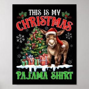 Poster Esta é Minha Camisa de Pijama de Natal Burro do Pa