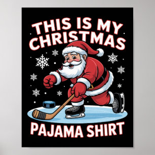 Poster Esta é Minha Camisa de Pijama de Natal Funny Santa