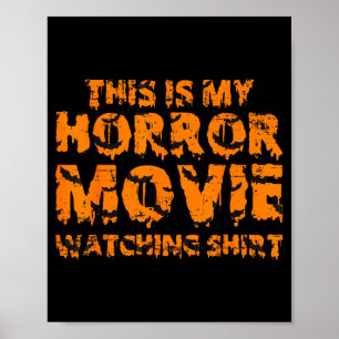 Poster Esta É Minha Camisa de Ver Filmes de Terror no Hal