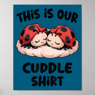 Poster Esta É Nossa Camisa de Cuddles Casal de Joaninha F