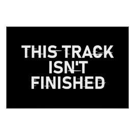 Póster Esta faixa não está terminada - Design de texto br