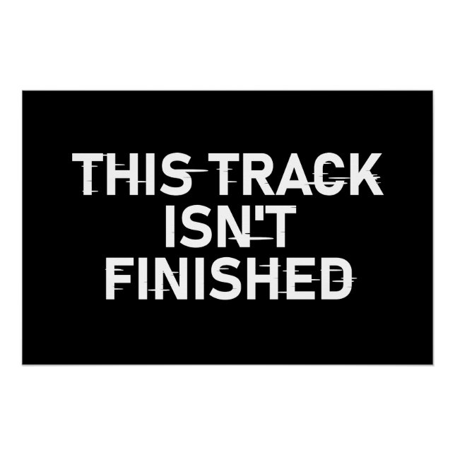 Póster Esta faixa não está terminada - Design de texto br (Frente)
