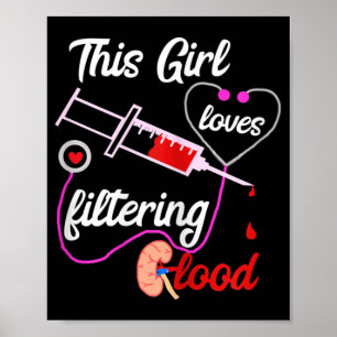 Poster Esta Menina Adora Filtrar Enfermeira De Diálise S