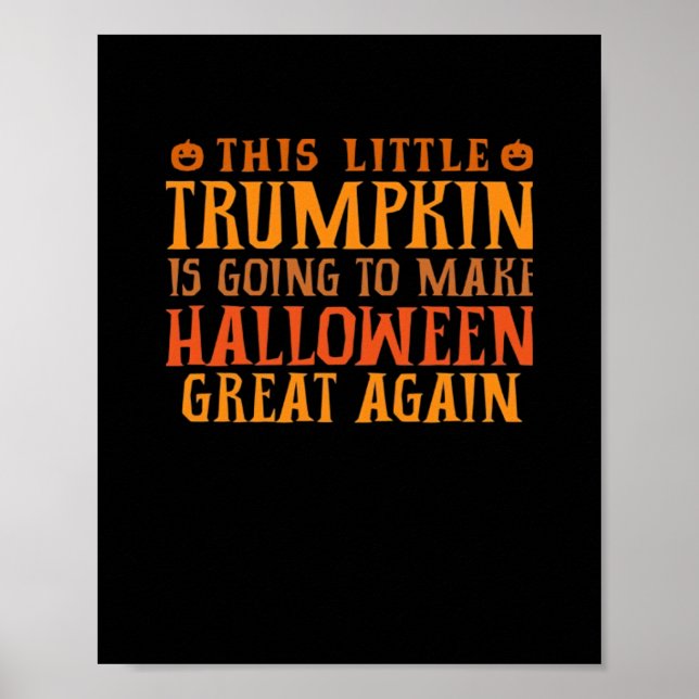 Poster Esta Pequena Trumpkin Vai Fazer O Halloween Gr (Frente)