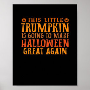 Poster Esta Pequena Trumpkin Vai Fazer O Halloween Gr