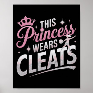 Poster Esta Princesa Usa Crachás de Futebol Engraçado Pla